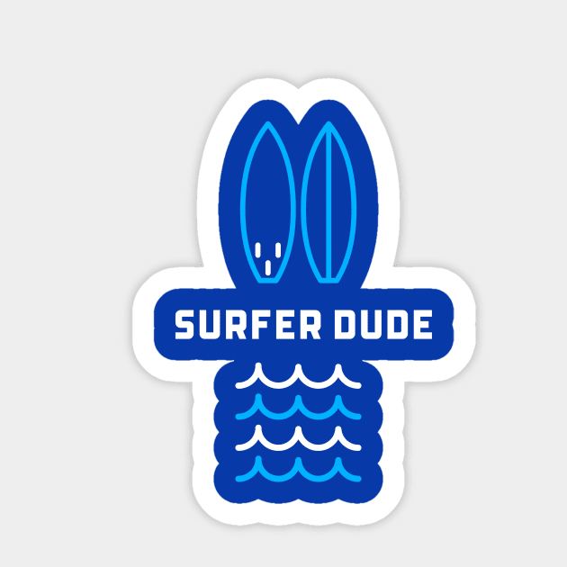 SURFER Dude - Funny Sports Surfing Quotes Sticker by SartorisArt1